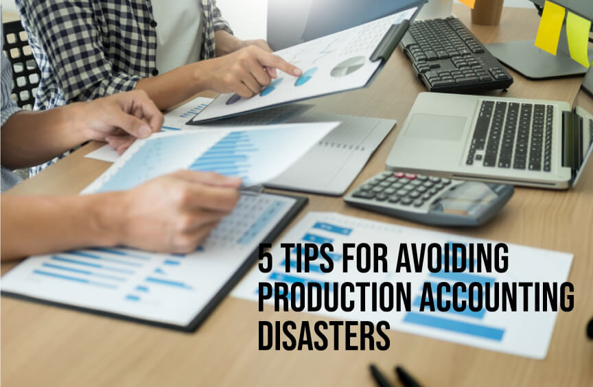 5 Tips for Avoiding Production Accounting Disasters