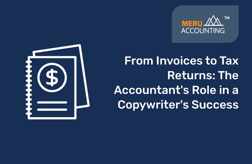 From Invoices to Tax Returns: The Accountant\'s Role in a Copywriter\'s Success