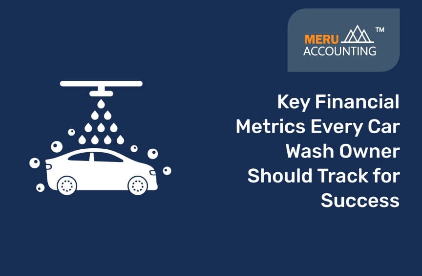 Key Financial Metrics Every Car Wash Owner Should Track for Success