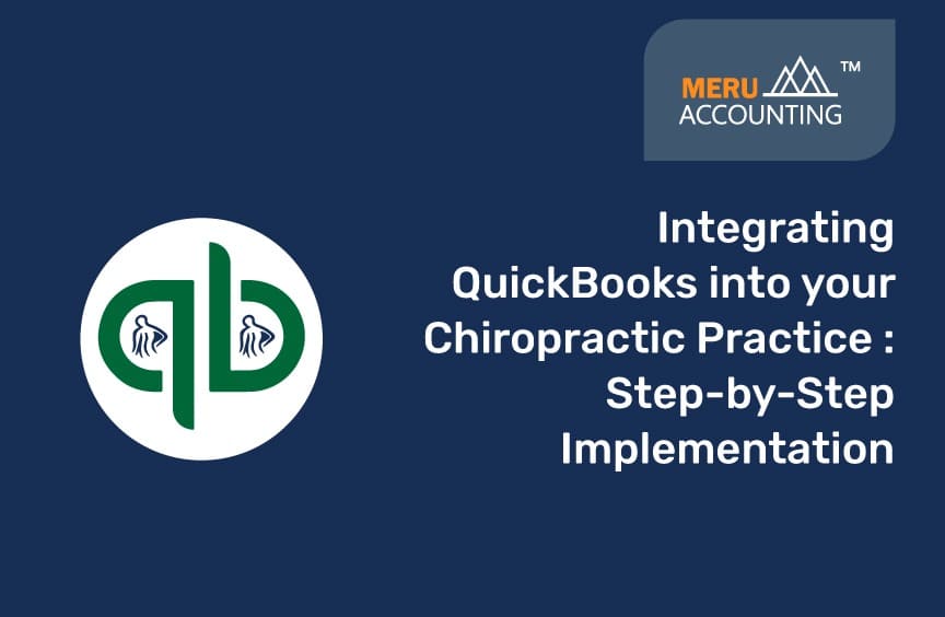 Integrating QuickBooks into your Chiropractic Practice : Step-by-Step Implementation